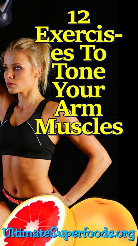 12 Exercises To Tone Your Arm Muscles (Video) - Ultimate super foods