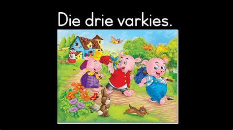 Afrikaans first additional language - Drie varkies storie - YouTube