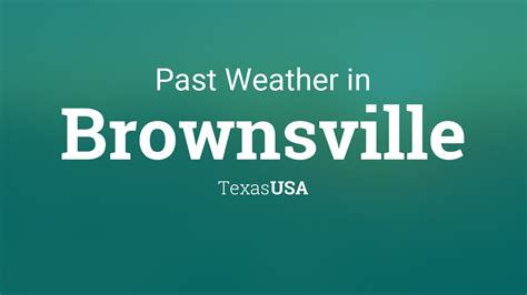 Past Weather in Brownsville, Texas, USA — Yesterday or Further Back