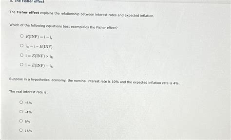 Solved The Fisher effectThe Fisher effect explains the | Chegg.com