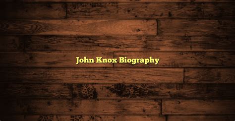 John Knox Biography - Christian online Community