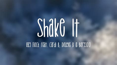 Shake It - Kay Flock feat. Cardi B, Dougie B & Bory300 [Lyric Song] 🦭 ...