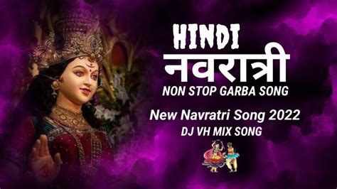 Hindi Navaratri Non stop Garba Song | New Navratri Song 2023 | VH MIX ...