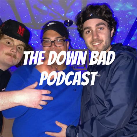 The Down Bad Podcast | Podcast on Spotify