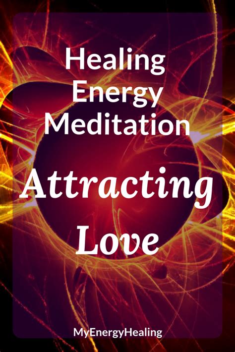 5 Healing Energy Meditations “Attracting Love”. These Meditations affect both your conscious and ...