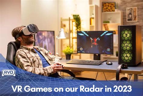 VR Games on our Radar in 2023 - Ready VR One