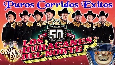 Los Huracanes Del Norte --- Puros Corridos Exitos --- Musica Corridos ...