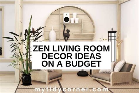 Zen Living Room on a Budget - 12 Affordable Decor Ideas