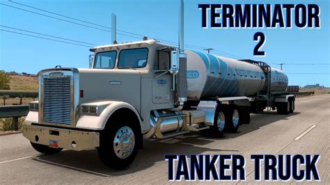 Terminator 2 Tanker Truck From The 2nd Chase; American Truck Simulator (Version 1.39) - YouTube