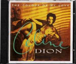 Celine Dion* - The Colour Of My Love (CD) | Discogs