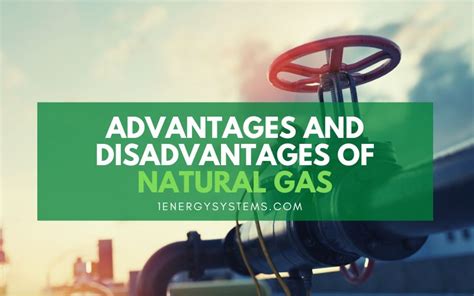 Advantages and Disadvantages of Natural Gas