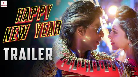 Happy New Year - Trailer | Shah Rukh Khan | Deepika Padukone - YouTube