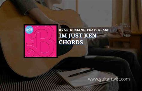 Im Just Ken Chords By Ryan Gosling Feat. Slash| Barbie - Guitartwitt