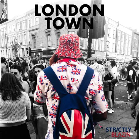 London Town | Strictly Blazin