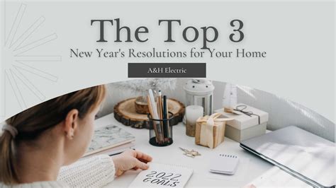 The Top 3 New Year's Resolutions for Your Home - A&H Electric