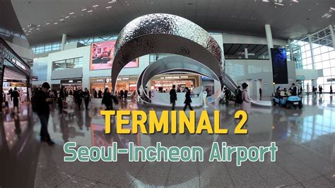 Seoul-Incheon Airport's new Terminal 2 (ICN) - From Landside to the ...