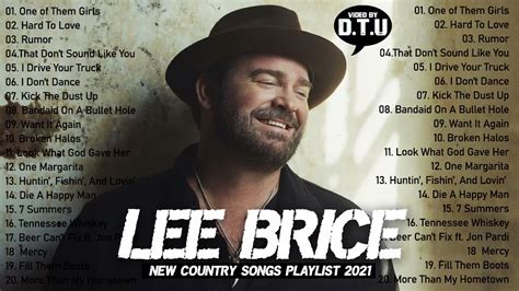 Lee Brice Greatest Hits Full Album - Lee Brice Best Songs 2021 - Best ...