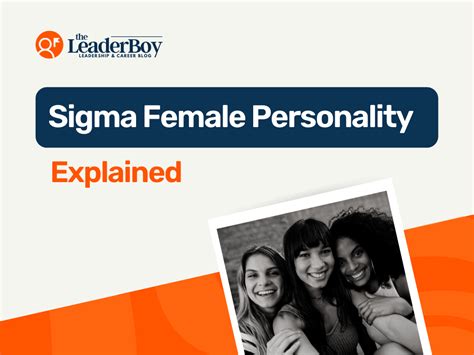 Understanding The Traits of Sigma Female: Breaking The Mold