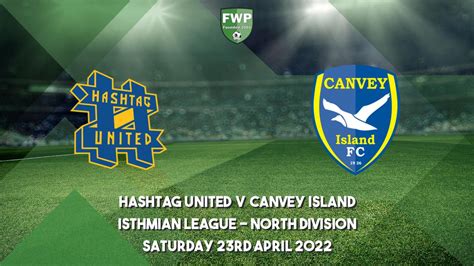 Isthmian League - North Division | Hashtag United 1 - 2 Canvey Island | 2021-2022 | Football Web ...