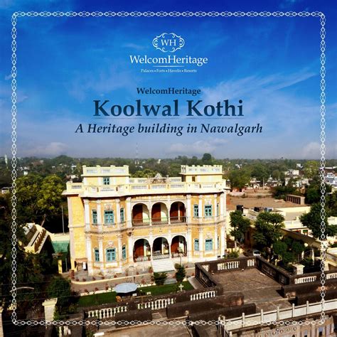 WelcomHeritage Koolwal Kothi is renovated to replicate the life that ...