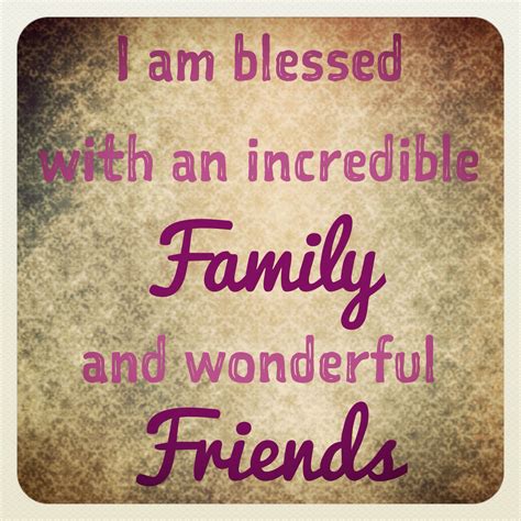 Daily Affirmation: I am blessed with an incredible family and wonderful friends. #quote # ...