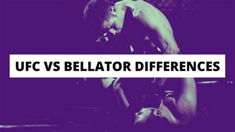 UFC Vs Bellator: 5 Key Differences Explained!