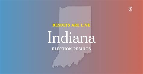 Indiana Election Results - The New York Times