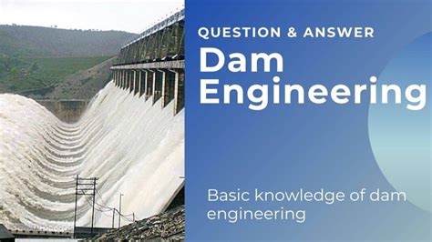 Basic Knowledge Of Dam Engineering || Questions & Answers