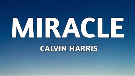 Calvin Harris - Miracle ( lyrics ) - YouTube