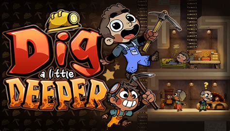 Dig a Little Deeper on Steam