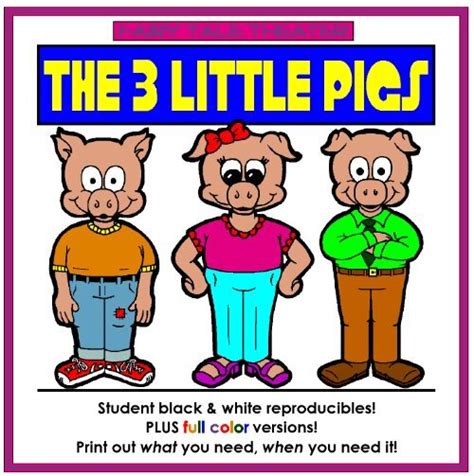 The 3 Little Pigs CAST OF CHARACTERS