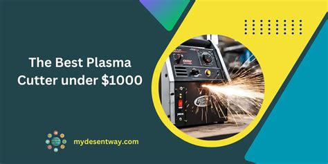 Best Plasma Cutter under $1000? Don't Miss Out! 2024