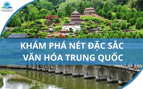 Khám Phá Những Nét Đặc Sắc Trong Nền Văn Hóa Trung Quốc