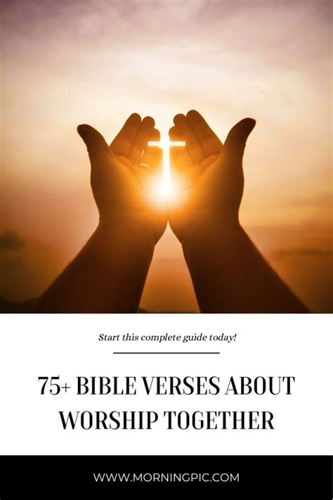 75+ Bible Verses About Worship Together: Get Closer To God