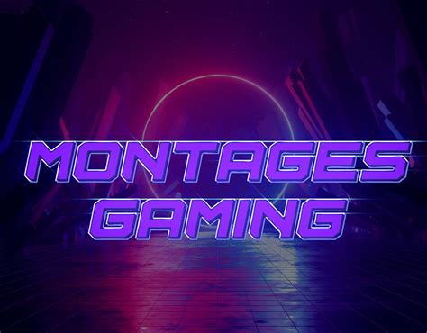 MONTAGES GAMING on Behance