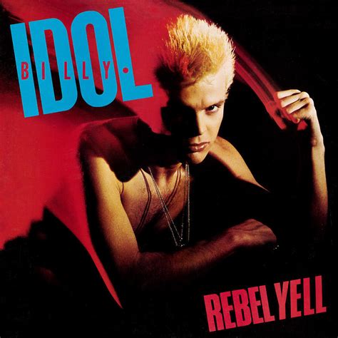 Billy Idol – Rebel Yell Lyrics | Genius Lyrics