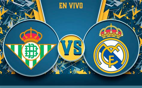 Partido Betis vs Real Madrid. Transmisión en vivo hoy. J24 LaLiiga | Mediotiempo