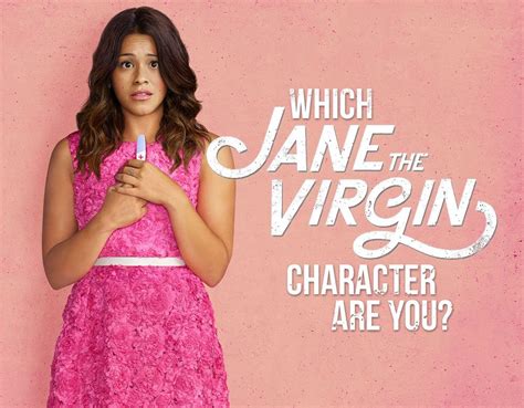 Which 'Jane the Virgin' Character Are You? | Jane the virgin, Jane, Virgin