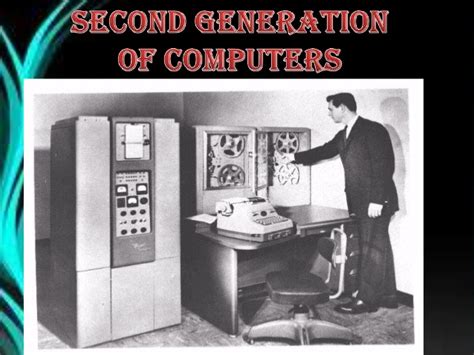 Second Generation of Computer