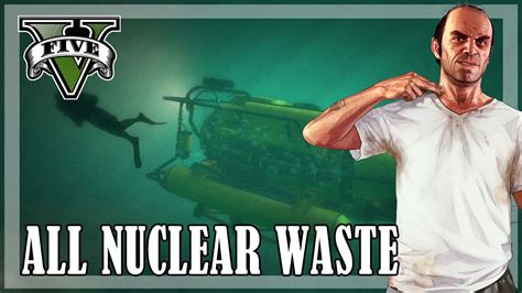 GTA 5 - All 30 Nuclear Waste locations - YouTube