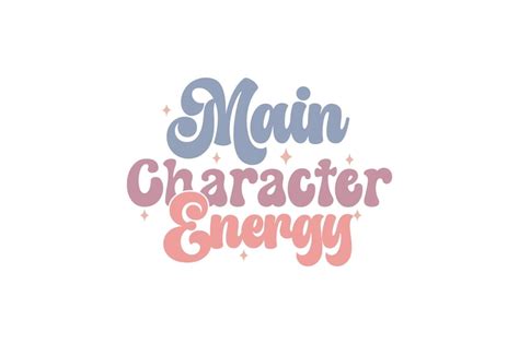 Premium Vector | Main Character Energy vector file