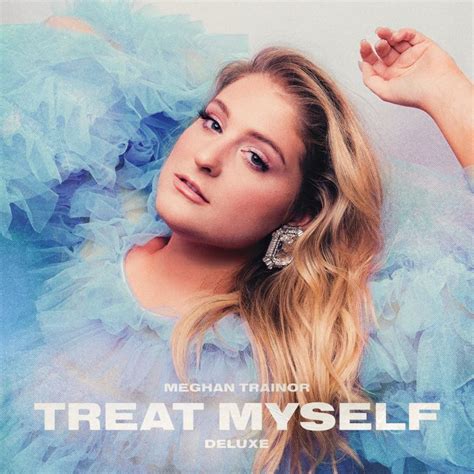 Meghan Trainor announces deluxe edition of 'Treat Myself' - CelebMix