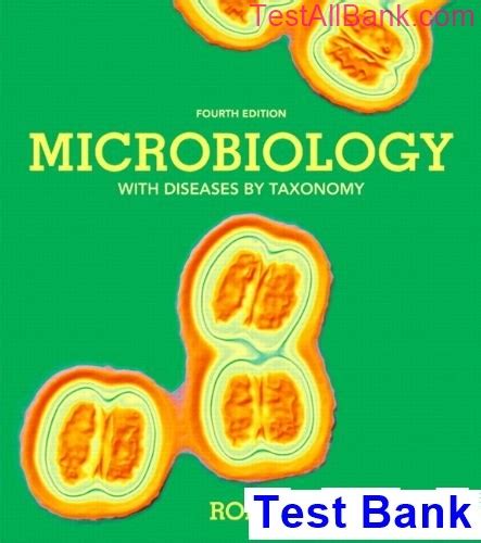 Microbiology with Diseases by Taxonomy 4th Edition Bauman Test Bank