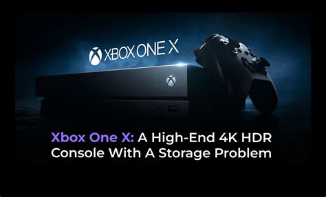 Xbox One X: A high-end 4K HDR console with a storage problem