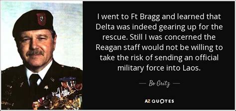 Bo Gritz quote: I went to Ft Bragg and learned that Delta was...