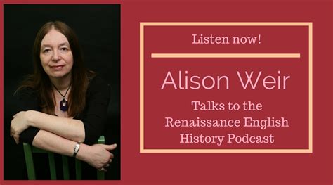 Alison Weir (1) - Renaissance English History Podcast