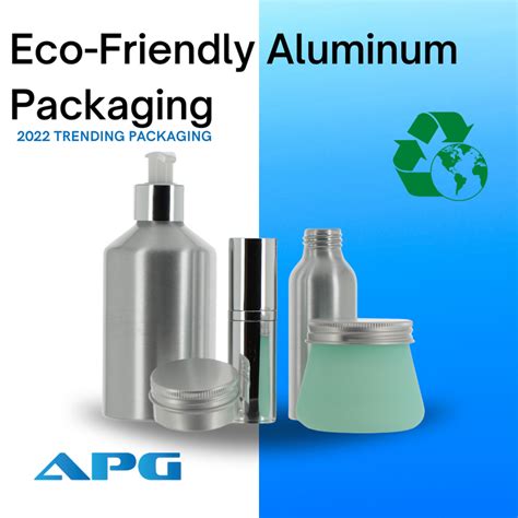 Understanding the Advantages of Eco-Friendly Aluminum Packaging – APG Packaging