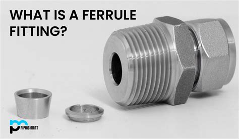 What is a ferrule fitting?