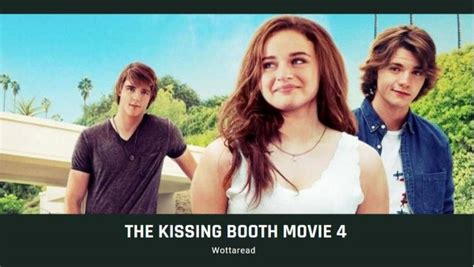 Will there be a Kissing Booth 4 movie? The reason why It's not out yet