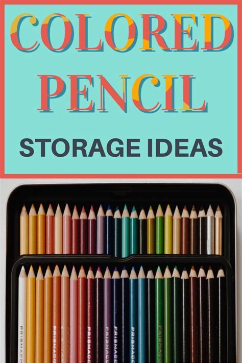 Colored Pencil Storage Ideas | Colored pencil storage, Pencil storage ...